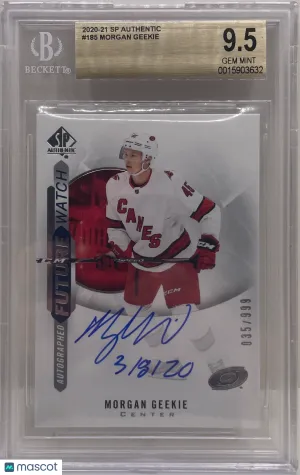 2020-21 SP Authentic Morgan Geekie 185 Future Watch Auto Inscribed FWA BGS 9.5 front
