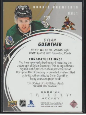 Dylan Guenther 2022-23 Trilogy Level 1 Rookie Premieres Auto /299 back