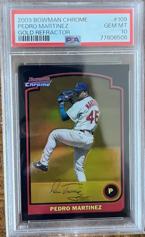 2003 Bowman Chrome Pedro Martinez Gold Refractor /170 PSA 10 ( pop 4 ) front
