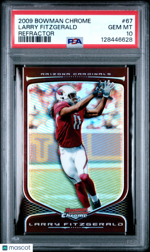 2009 Bowman Chrome Larry Fitzgerald #67 Refractor PSA 10 front