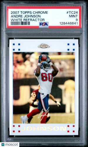 2007 Topps Chrome Andre Johnson #TC24 White Refractor PSA 9 front