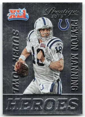 Peyton Manning 2015 Panini Prestige Super Bowl Heroes Indianapolis Colts
