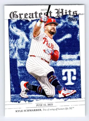 Kyle Schwarber 2026 Topps 2025 Greatest Hits Philadelphia Phillies