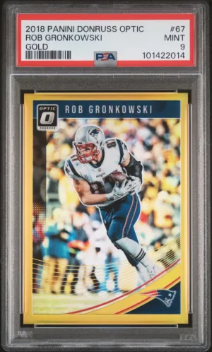 2018 Donruss Optic #67 Rob Gronkowski Gold /10 PSA 9
