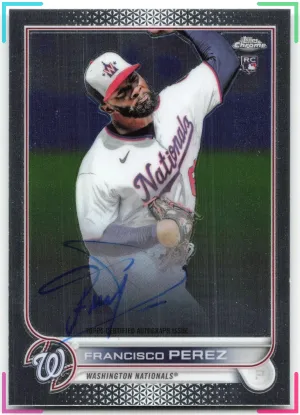 Francisco Perez 2022 Topps Chrome Rookie Autographs Nationals