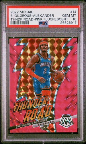 2022 Panini Mosaic Thunder Road S. Gilgeous-Alexander Thndr Road-Pink Fluorescent PSA 10