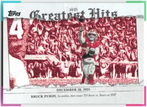 Brock Purdy 2026 Topps Flagship 2025 Greatest Hits 49ers