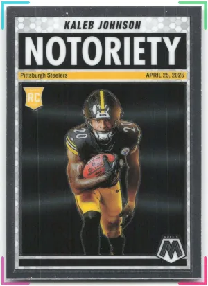 Kaleb Johnson 2025 Panini Mosaic Notoriety Mosaic Steelers