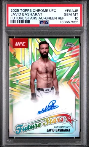 2025 Topps Chrome UFC FS Autographs Javid Basharat Green Refractor PSA 10