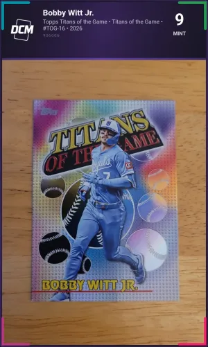 Bobby Witt Jr. - Topps Titans of the Game - #TOG-16 - 2026 - DCM 9 - Mint