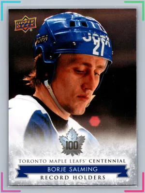 2017 UD Toronto Maple Leafs Centennial Record Holders BÖRJE SALMING #147 NM