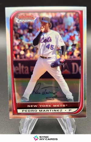 Pedro Martinez - 2008 Bowman Chrome Refractor #186 HOF New York Mets