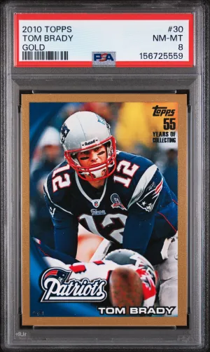2010 Topps 🥇🔥Gold #30 Tom Brady #d/2010 PSA 8 NM-MT, Patriots 🐐