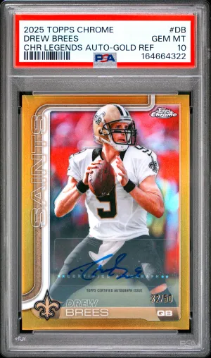 2025 Topps Chrome 🥇🔥Gold Drew Brees Auto #d/50 PSA 10 Gem! Saints HOF!