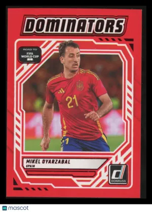 Mikel Oyarzabal 2025 Panini Donruss Road to FIFA World Cup Dominators #19 Red Spain
