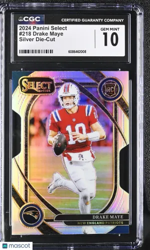 2024 Panini Select Drake Maye Silver Die-Cut Rookie #218 CGC 10 New England Patriots