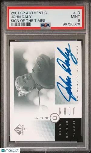 2001 SP Authentic Sign Of The Times John Daly PSA 9