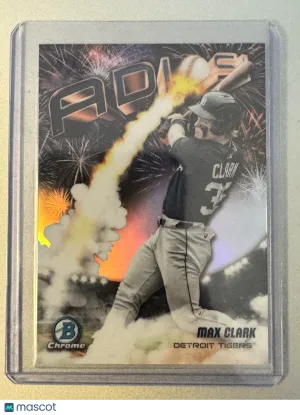 2025 Bowman Chrome Adios Max Clark #AD-20