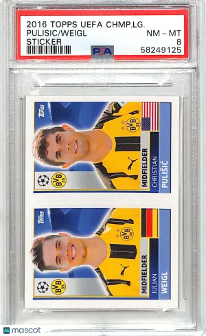 Graded 2016 Topps UEFA Champions League Sticker PSA 8 Pulisic Weigl Borussia Dortmund
