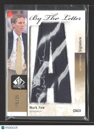 2011 Upper Deck SP Authentic By The Letter Mark Few #BL-MF 25/35 Patch Auto Basketball Card