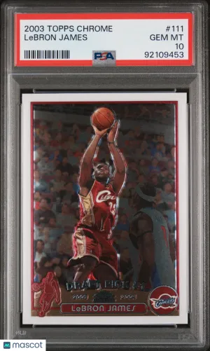 2003 Topps Chrome LeBron James Rookie #111 PSA 10 Lakers