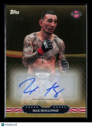 2026 Topps UFC Freedom 250 Max Holloway #8-A Auto