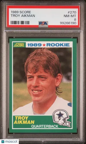 1989 Score Troy Aikman Rookie #270 PSA 8 Dallas Cowboys
