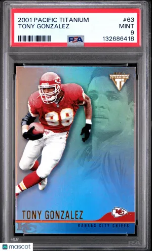 2001 Pacific Titanium Tony Gonzalez #63 PSA 9
