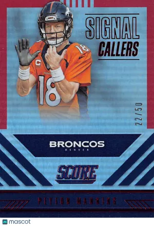 2016 Panini Score Peyton Manning Signal Callers /50 #7 Denver Broncos